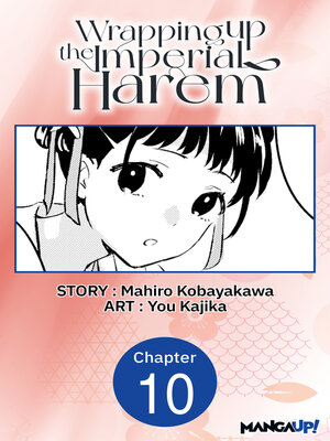 cover image of Wrapping up the Imperial Harem, Volume 10